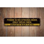 No-Strong-Beer-Premium-Quality-Rustic-Metal-Sign-Images