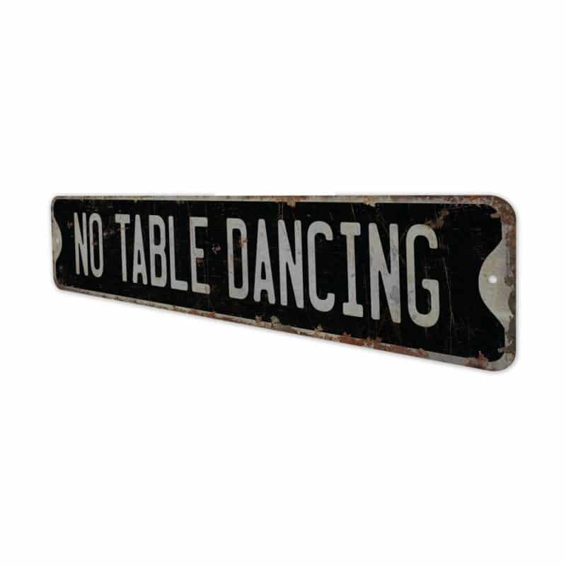 No-Table-Dancing-Premium-Quality-Rustic-Metal-Sign-8