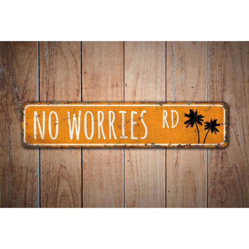 No-Worries-Road-Sign-Premium-Quality-Rustic-Metal-Sign-Images