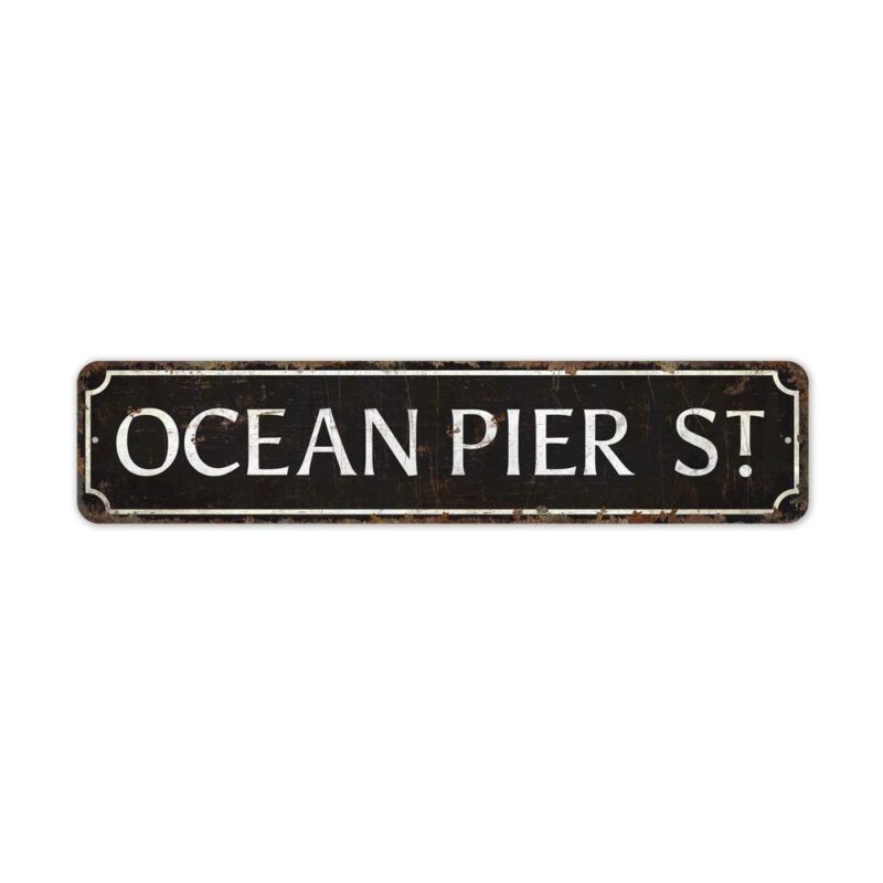 Ocean-Pier-Street-Premium-Quality-Rustic-Metal-Sign-2