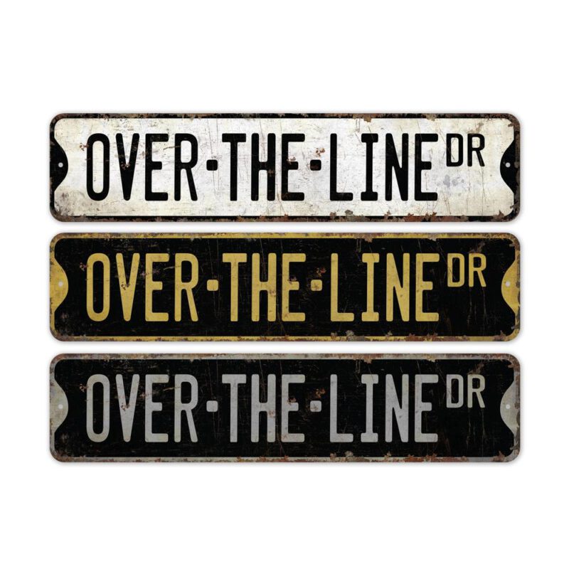 Over-the-line-Premium-Quality-Rustic-Metal-Sign-2