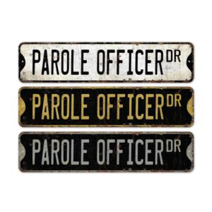 Parole-Officer-Premium-Quality-Rustic-Metal-Sign-2