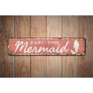 Part-Time-Mermaid-Sign-Premium-Quality-Rustic-Metal-Sign-Images