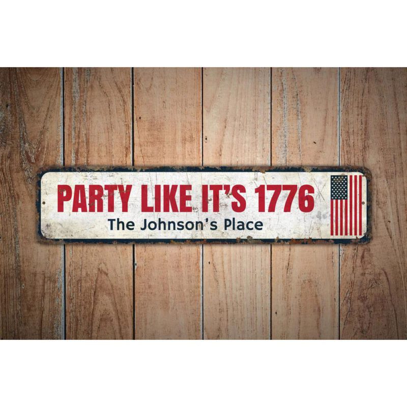 Party-Like-Its-1776-Premium-Quality-Rustic-Metal-Sign-4