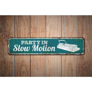 Party-in-Slow-Motion-Sign-Premium-Quality-Rustic-Metal-Sign-Images