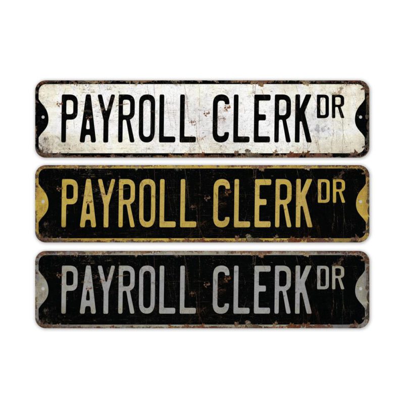 Payroll-Clerk-Premium-Quality-Rustic-Metal-Sign-2