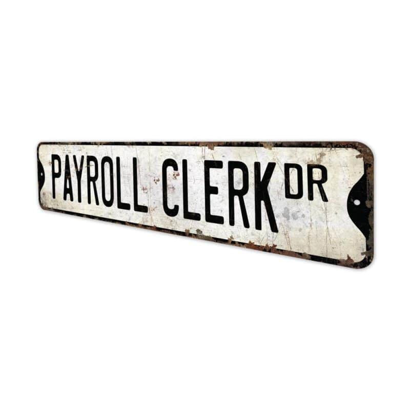 Payroll-Clerk-Premium-Quality-Rustic-Metal-Sign-4