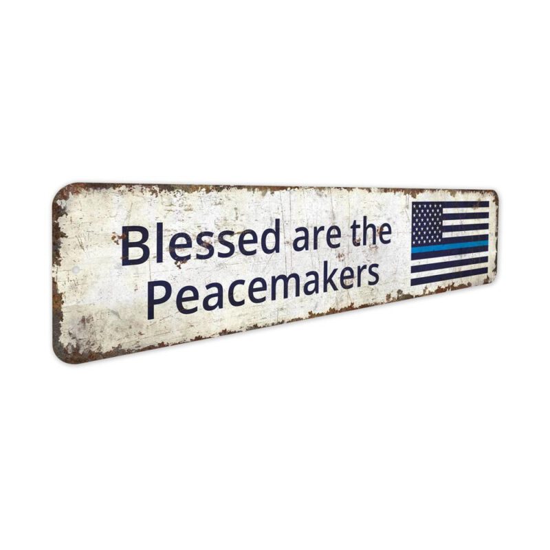 Peacemakers-Sign-Premium-Quality-Rustic-Metal-Sign-3