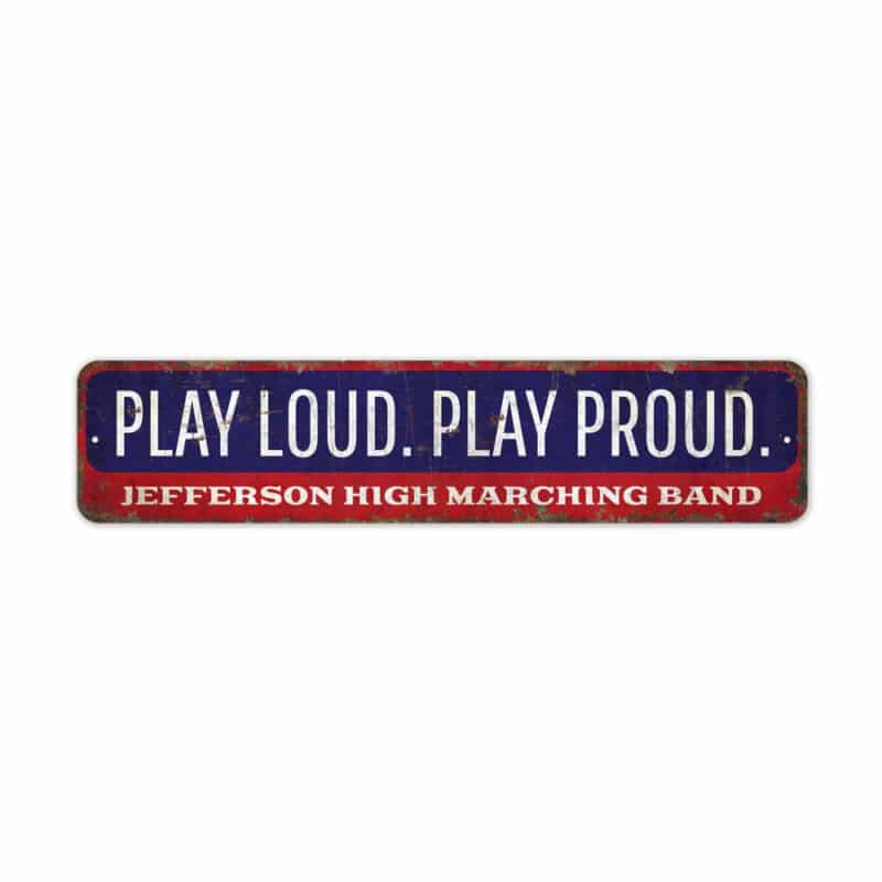 Play-Loud-Play-Proud-Premium-Quality-Rustic-Metal-Sign-2