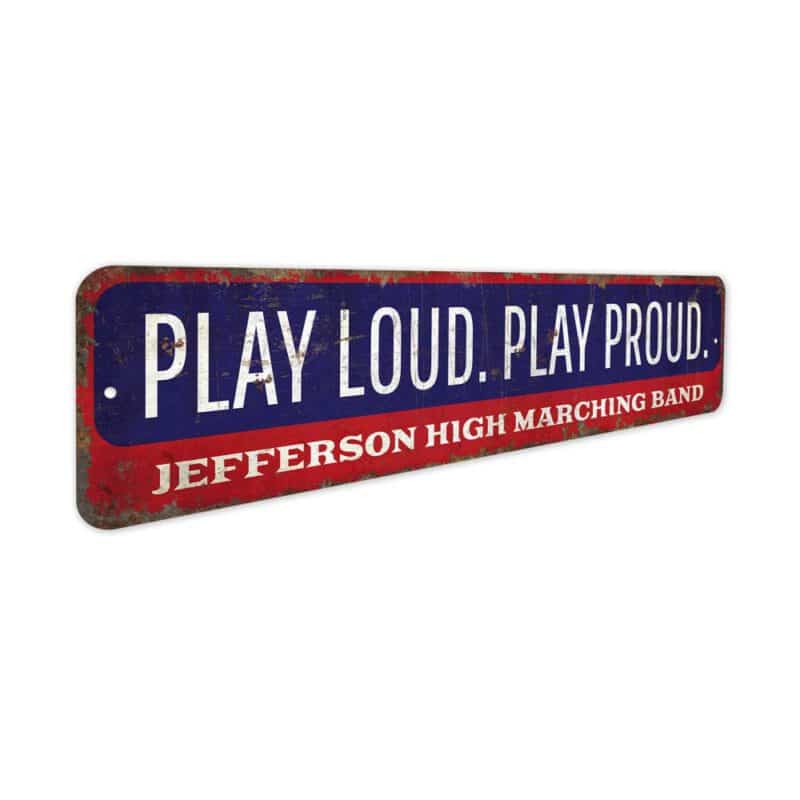 Play-Loud-Play-Proud-Premium-Quality-Rustic-Metal-Sign-3