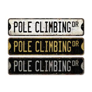 Pole-Climbing-Premium-Quality-Rustic-Metal-Sign-2