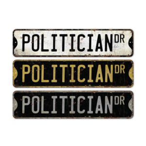 Politician-Premium-Quality-Rustic-Metal-Sign-2