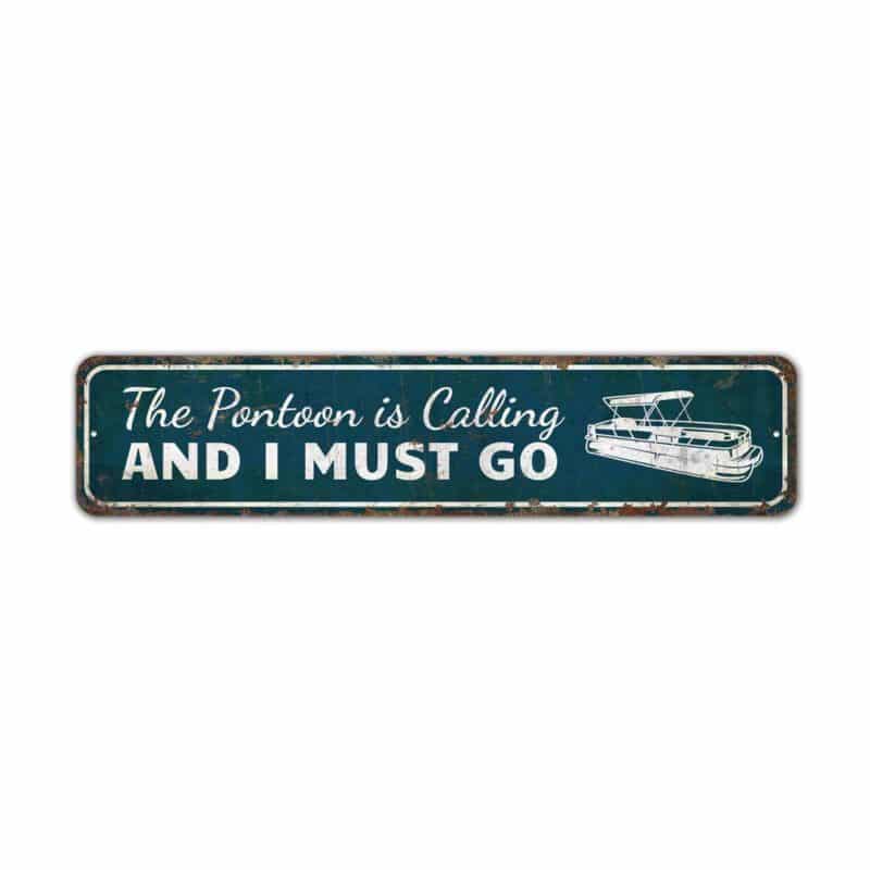 Pontoon-is-Calling-And-I-Must-Go-Premium-Quality-Rustic-Metal-Sign-2