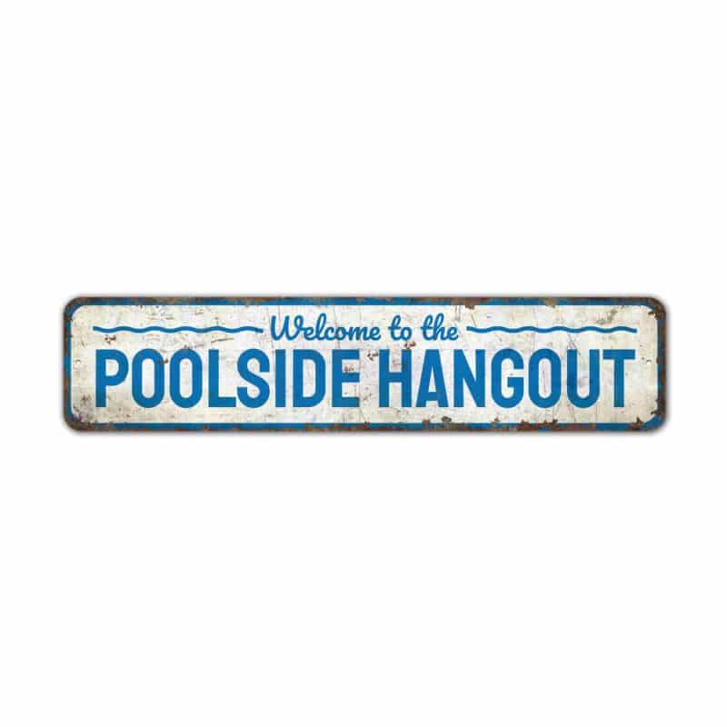 Poolside-Hangout-Sign-Premium-Quality-Rustic-Metal-Sign-2