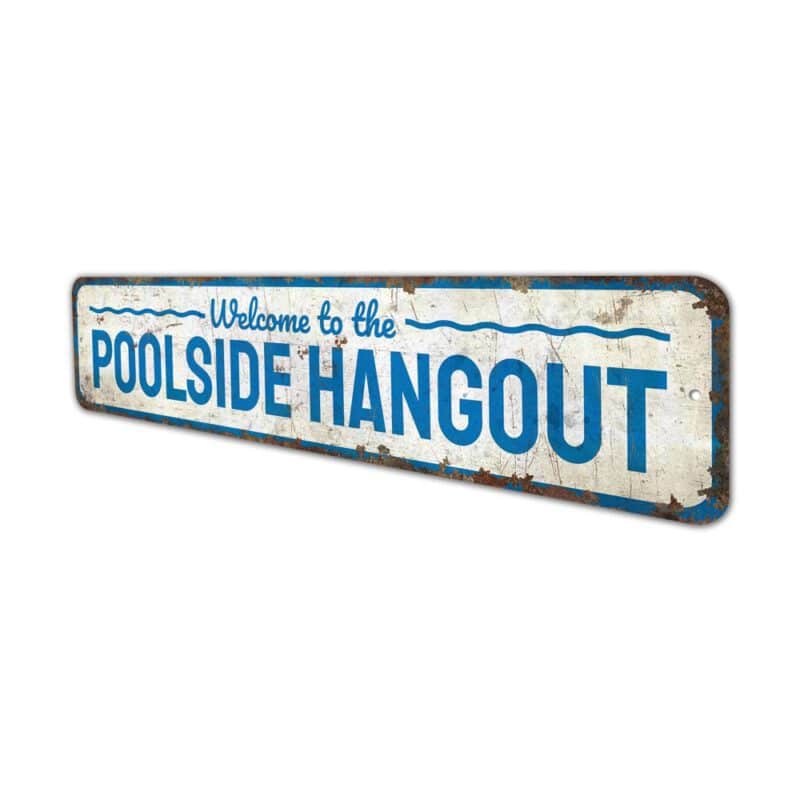 Poolside-Hangout-Sign-Premium-Quality-Rustic-Metal-Sign-4