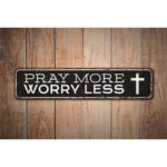 Pray-More-Worry-Less-Premium-Quality-Rustic-Metal-Sign-Images