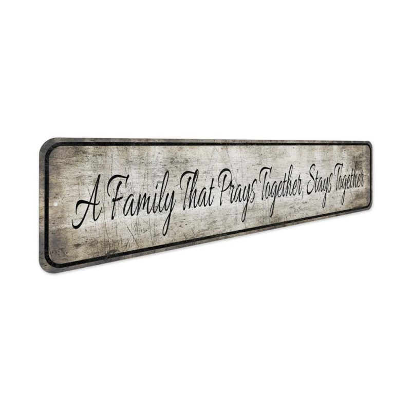 Prays-Together-Stays-Together-Premium-Quality-Rustic-Metal-Sign-3