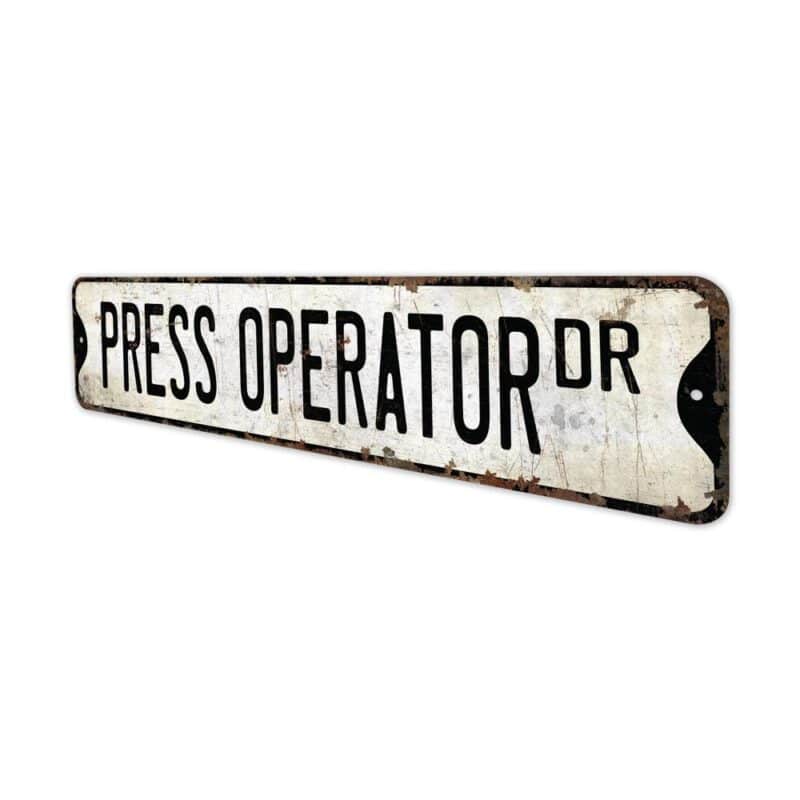 Press-Operator-Premium-Quality-Rustic-Metal-Sign-4