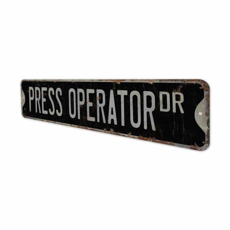 Press-Operator-Premium-Quality-Rustic-Metal-Sign-8