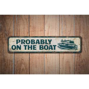 Probably-on-the-Boat-Premium-Quality-Rustic-Metal-Sign-Images