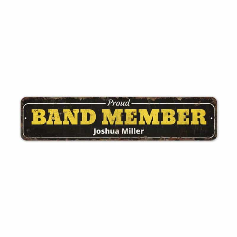 Proud-Band-Member-Premium-Quality-Rustic-Metal-Sign-2