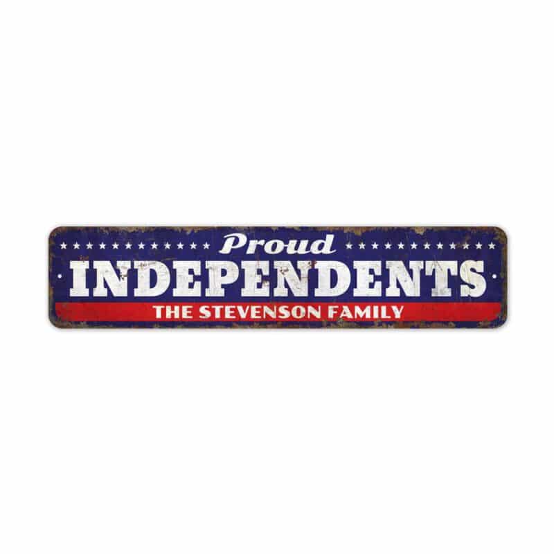 Proud-Independents-Premium-Quality-Rustic-Metal-Sign-2