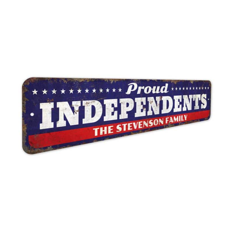 Proud-Independents-Premium-Quality-Rustic-Metal-Sign-3