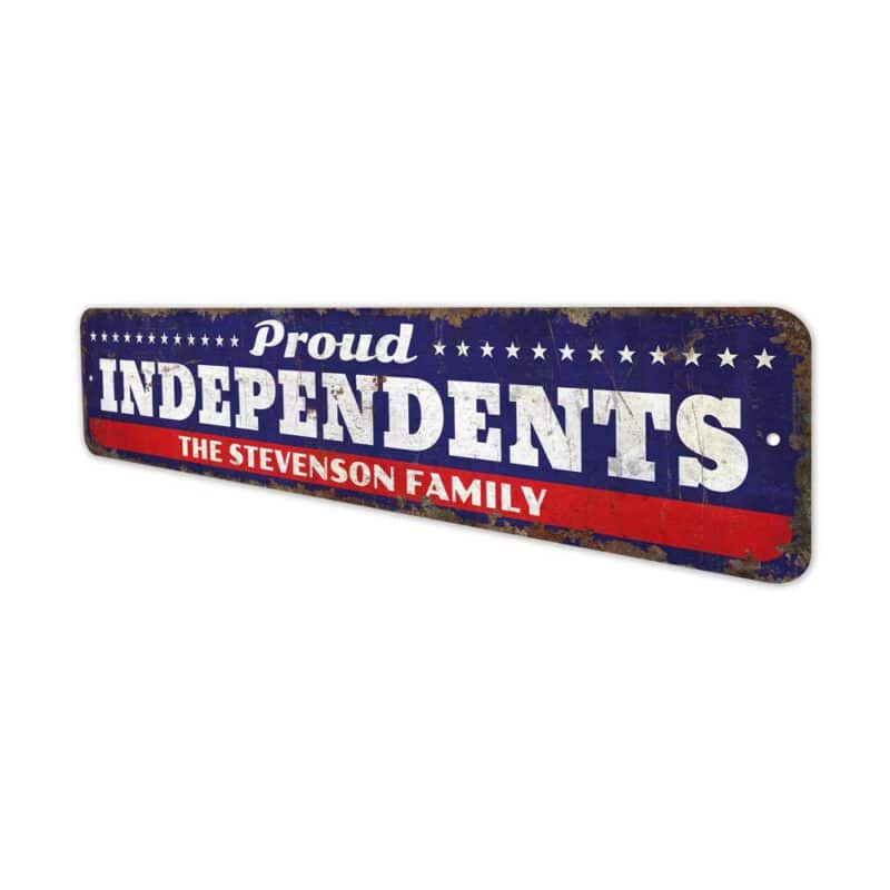 Proud-Independents-Premium-Quality-Rustic-Metal-Sign-4