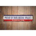 Proud-Liberal-Values-Premium-Quality-Rustic-Metal-Sign-Images