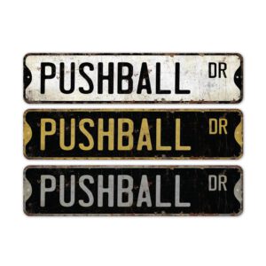 Pushball-Premium-Quality-Rustic-Metal-Sign-2