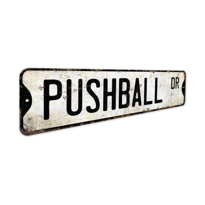 Pushball-Premium-Quality-Rustic-Metal-Sign-3