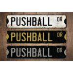 Pushball-Premium-Quality-Rustic-Metal-Sign-Images