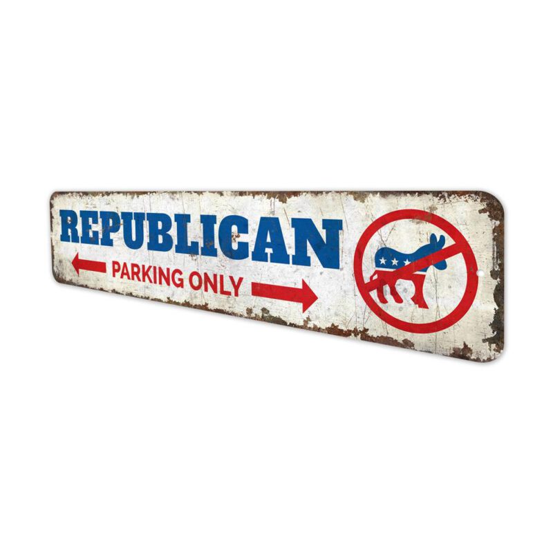 Republican-Parking-Only-Premium-Quality-Rustic-Metal-Sign-4-1