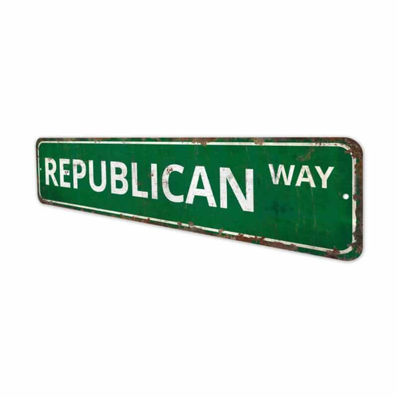 Republican-Way-Premium-Quality-Rustic-Metal-Sign-4