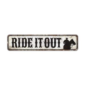 Ride-it-Out-SIgn-Premium-Quality-Rustic-Metal-Sign-2