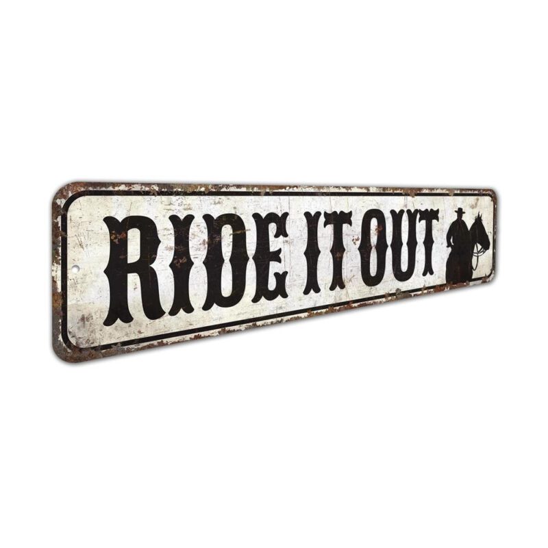 Ride-it-Out-SIgn-Premium-Quality-Rustic-Metal-Sign-3