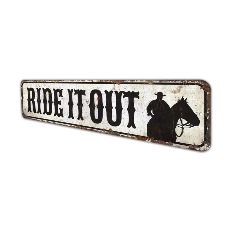 Ride-it-Out-SIgn-Premium-Quality-Rustic-Metal-Sign-4