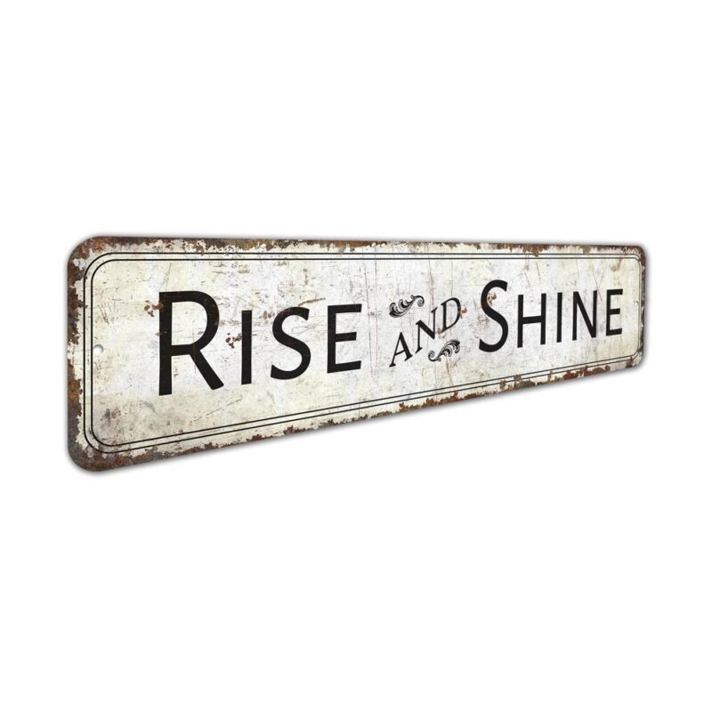 Rise-and-Shine-Premium-Quality-Rustic-Metal-Sign-3