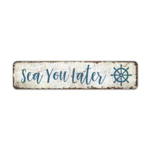 Sea-You-Later-SIgn-Premium-Quality-Rustic-Metal-Sign-2