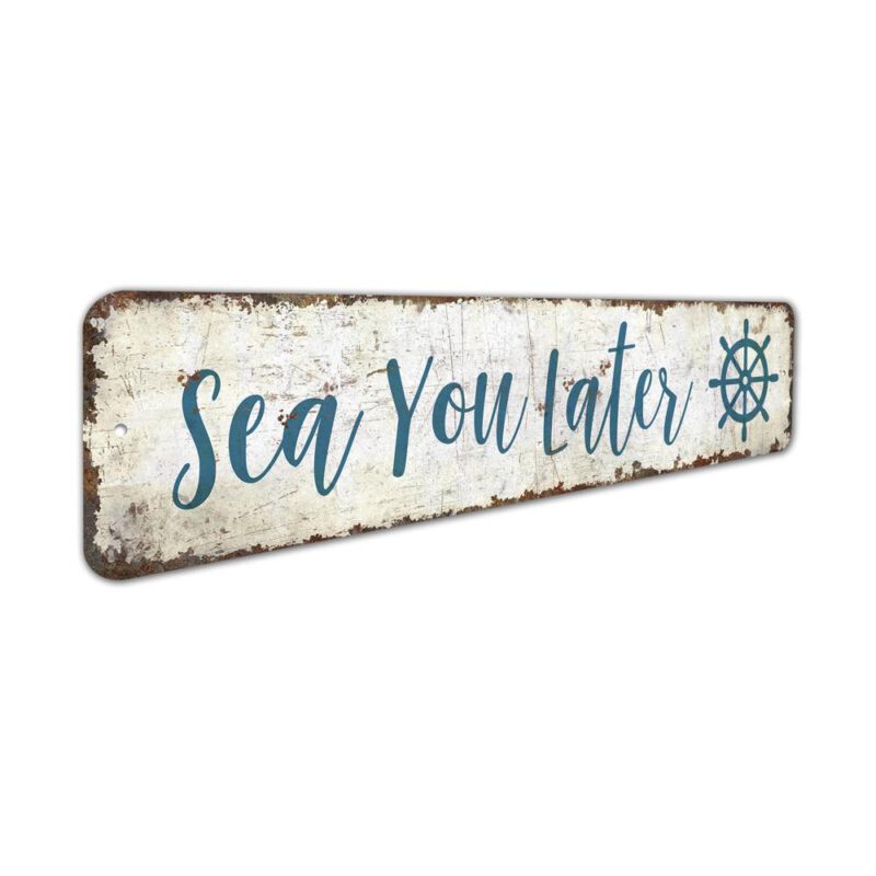 Sea-You-Later-SIgn-Premium-Quality-Rustic-Metal-Sign-3