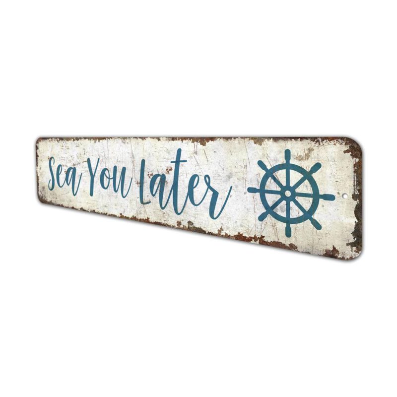 Sea-You-Later-SIgn-Premium-Quality-Rustic-Metal-Sign-4