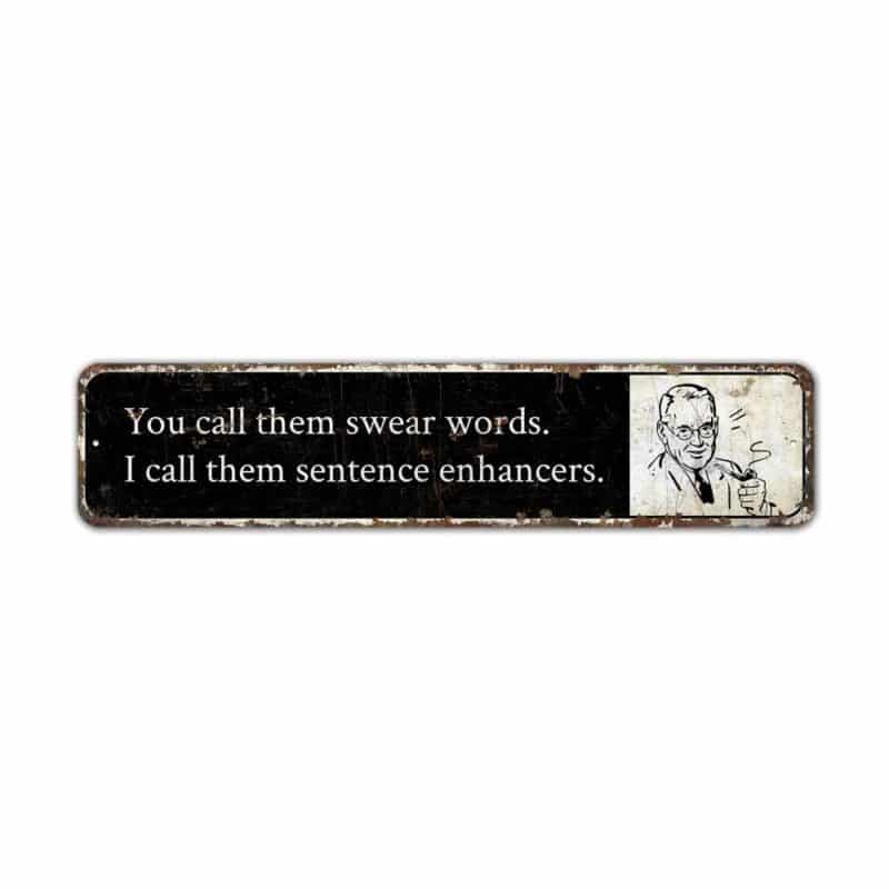 Sentence-Enhancer-Premium-Quality-Rustic-Metal-Sign-2