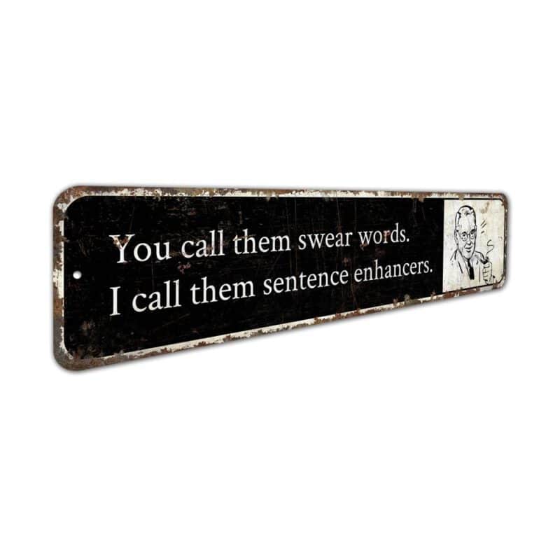 Sentence-Enhancer-Premium-Quality-Rustic-Metal-Sign-3