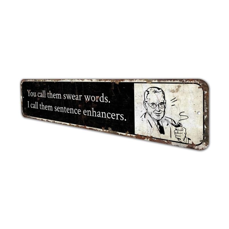 Sentence-Enhancer-Premium-Quality-Rustic-Metal-Sign-4