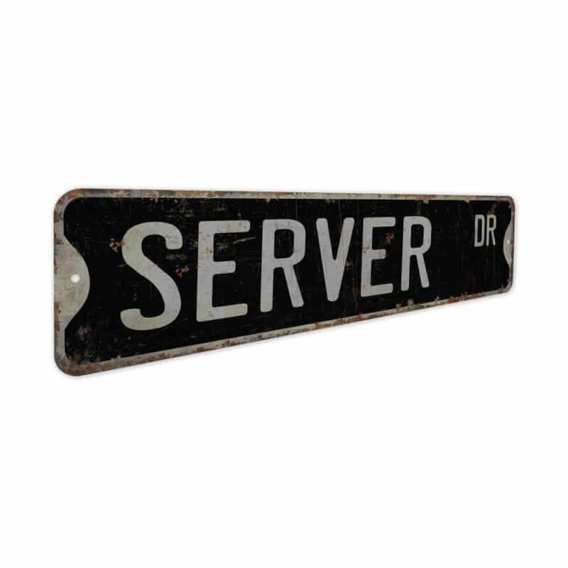 Server-Premium-Quality-Rustic-Metal-Sign-7