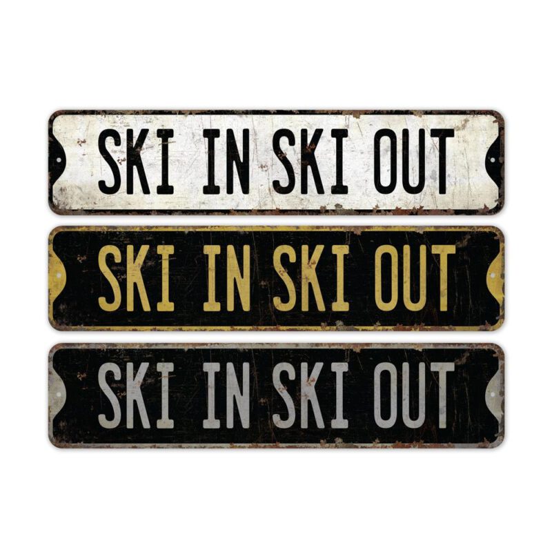 Ski-in-Ski-Out-Premium-Quality-Rustic-Metal-Sign-2