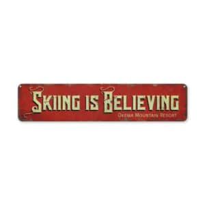 Skiing-is-Believing-Premium-Quality-Rustic-Metal-Sign-2