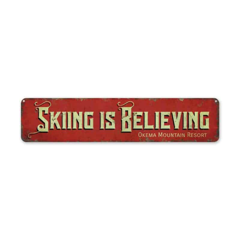 Skiing-is-Believing-Premium-Quality-Rustic-Metal-Sign-2