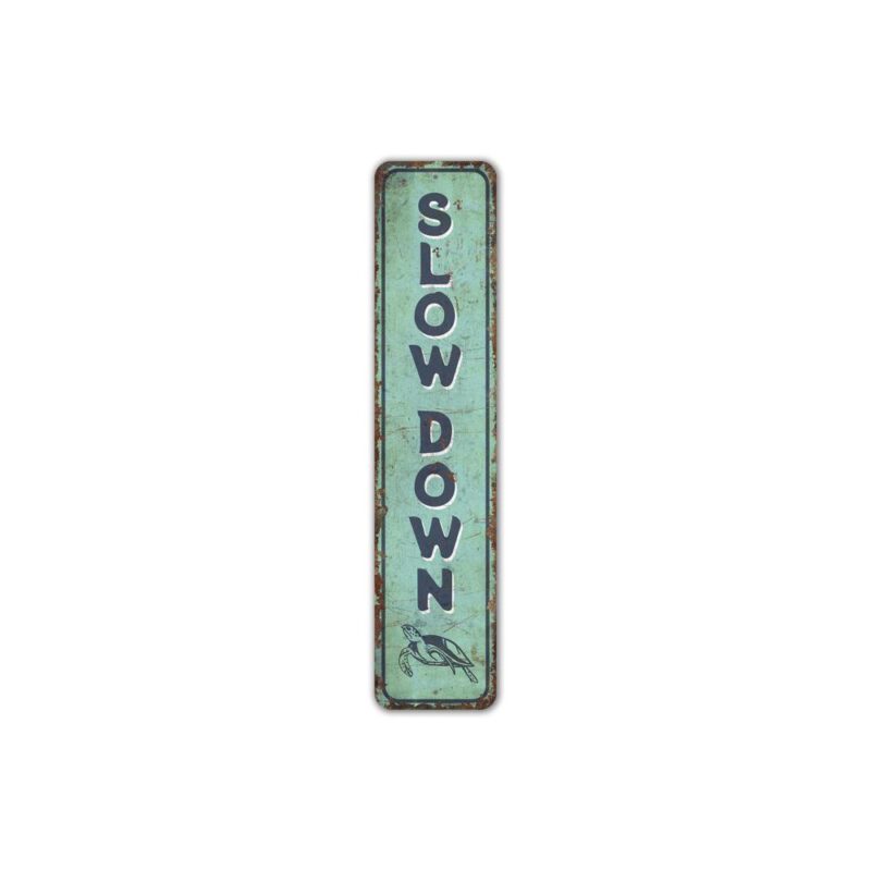 Slow-Down-Sign-Premium-Quality-Rustic-Metal-Sign-2