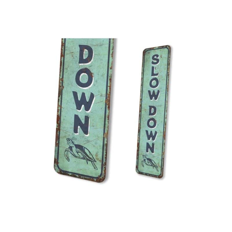 Slow-Down-Sign-Premium-Quality-Rustic-Metal-Sign-4